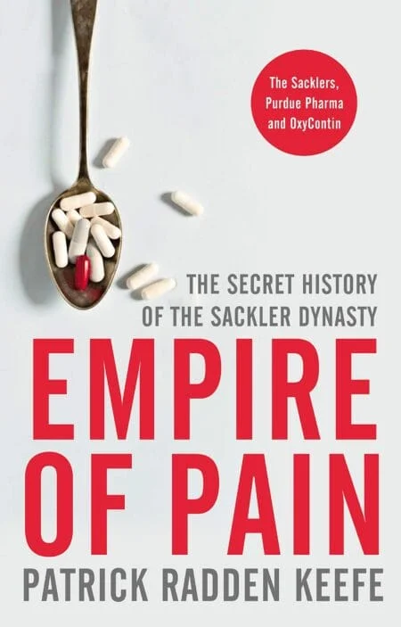Empire of Pain: The Secret History of the Sackler Dynasty