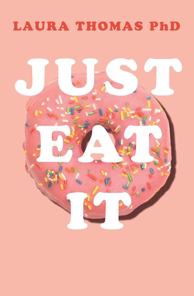 Just Eat It: How Intuitive Eating Can Help You…