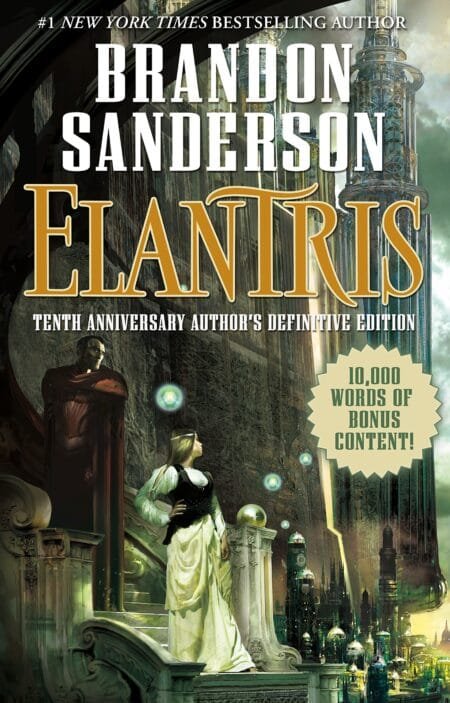 Elantris: Tenth Anniversary Author's Definitive Edition