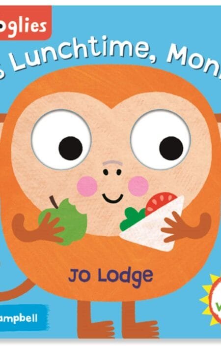 It's Lunchtime, Monkey: First Mealtime Words (The Googlies)
