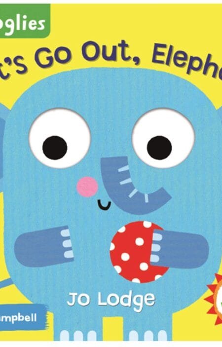 Let's Go Out, Elephant: First Nature Words (The Googlies)