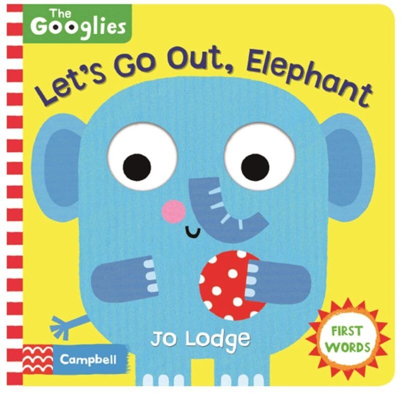 Let's Go Out, Elephant: First Nature Words (The Googlies)