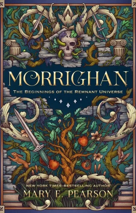Morrighan: The Beginnings of the Remnant Universe; Illustrated and Expanded Edition (The Remnant Chronicles)