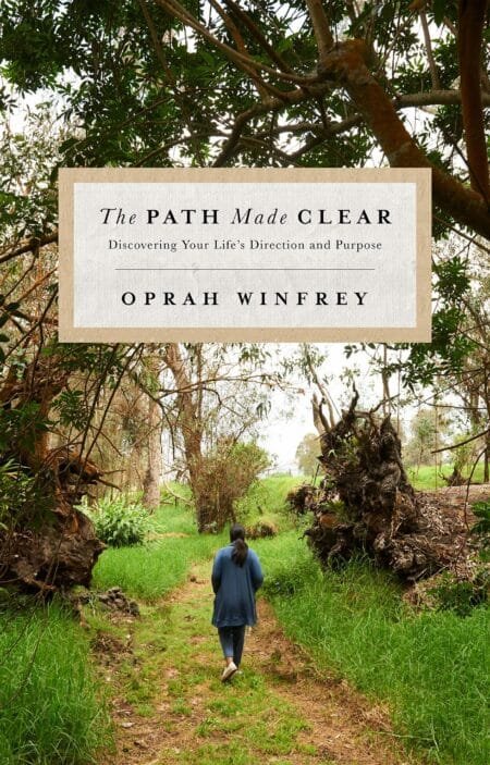 The Path Made Clear: Discovering Your Life's Direction and Purpose